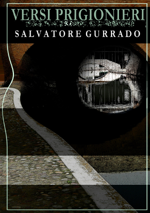 Versi Prigionieri di Salvatore Gurrado